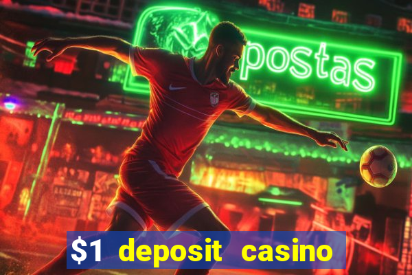 $1 deposit casino 2018 nz